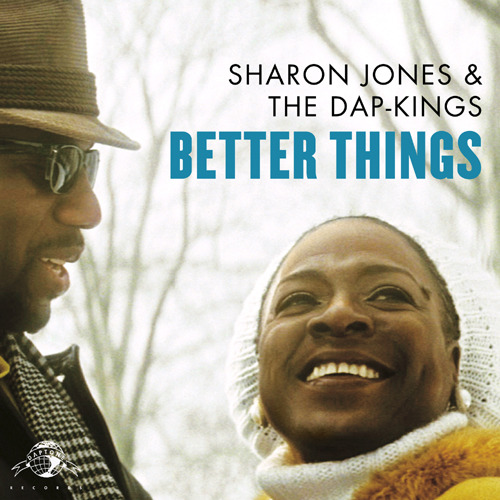 sharon jones & the dap kings "Better things"