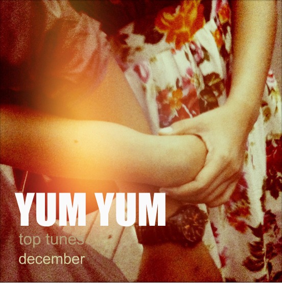 yum yum top tunes december 2010